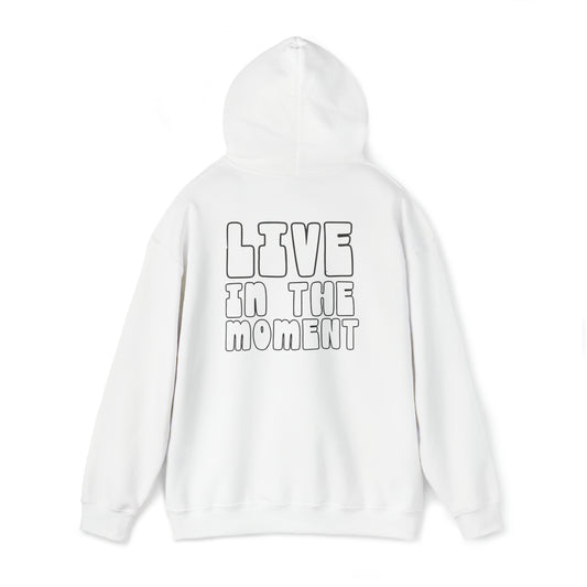 Live in the Moment - Unisex Hooded Sweatshirt - (Front Saying, Back Design)