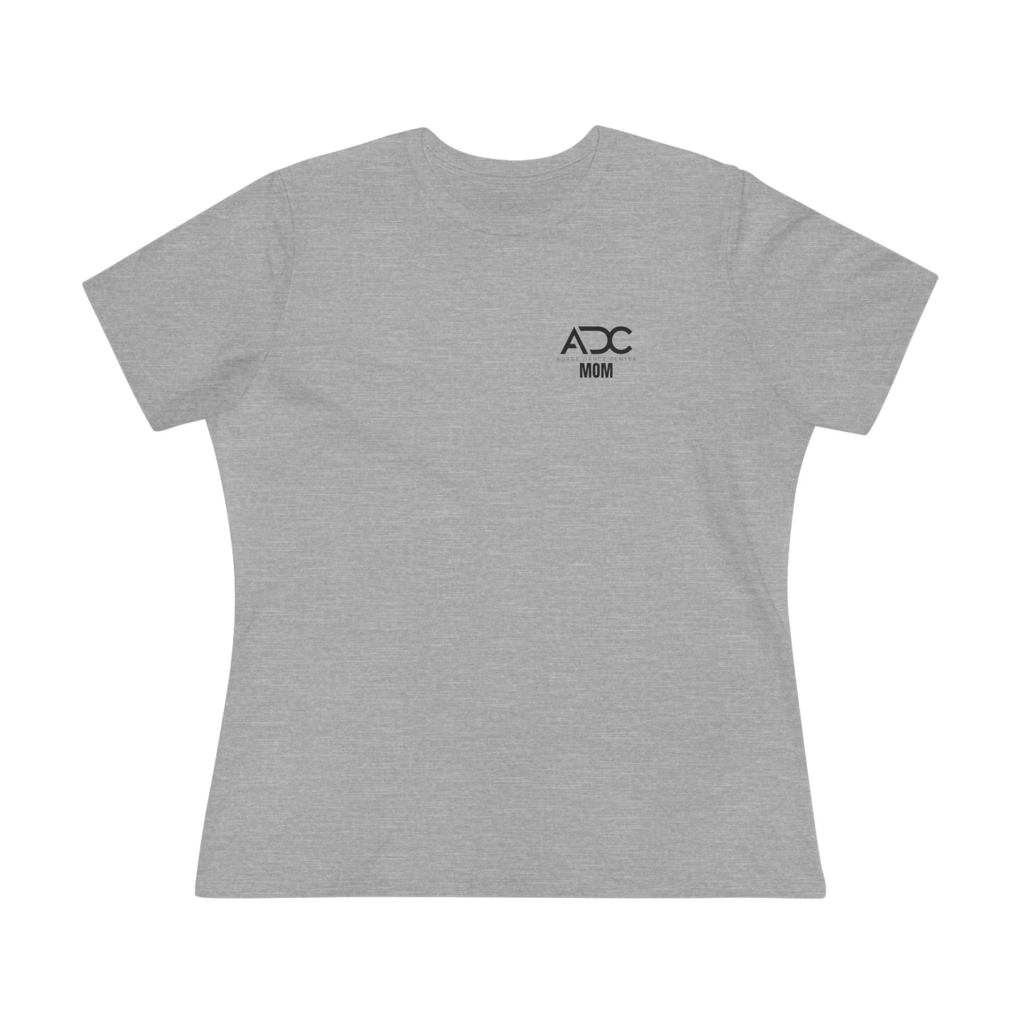 Adage Dance Center: Bella+Canvas Dance Mom Cotton Tee (Front Logo, Back Logo)