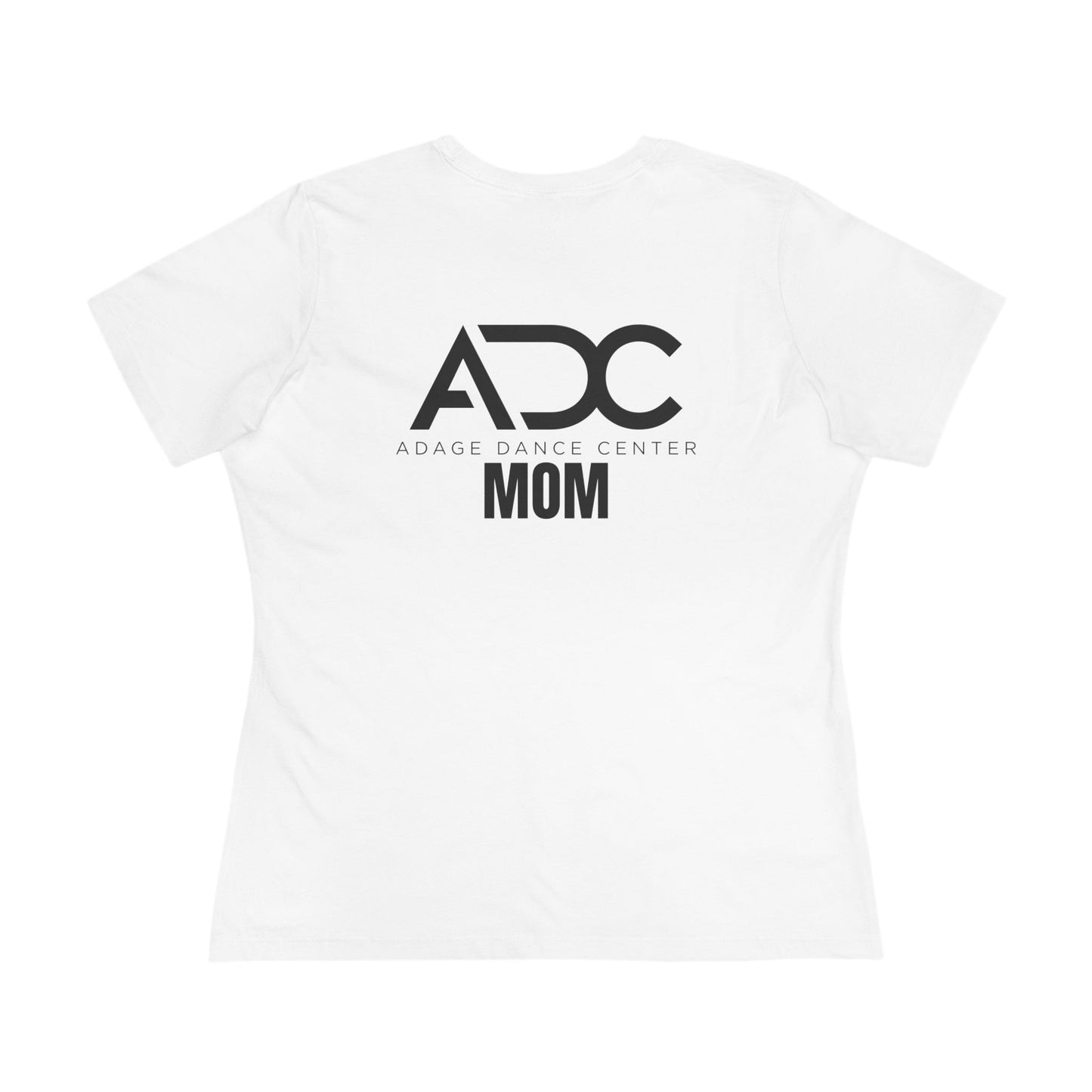 Adage Dance Center: Bella+Canvas Dance Mom Cotton Tee (Front Logo, Back Logo)