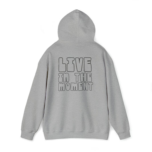 Live in the Moment - Unisex Hooded Sweatshirt - (Front Saying, Back Design)