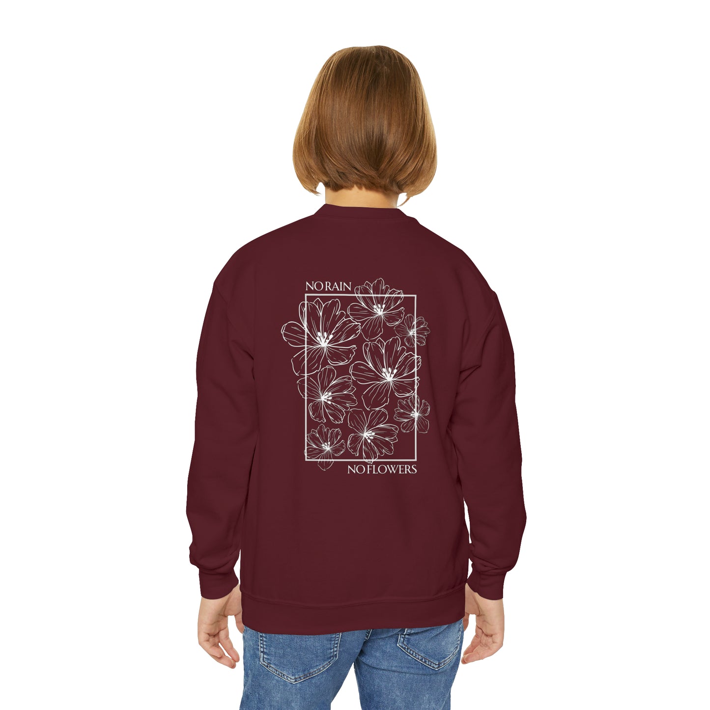 No Rain No Flowers - Youth Crewneck Sweatshirt - (Front Logo, Back Design)