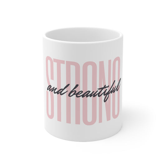 STRONG & BEAUTFIL - Ceramic Mug 11oz