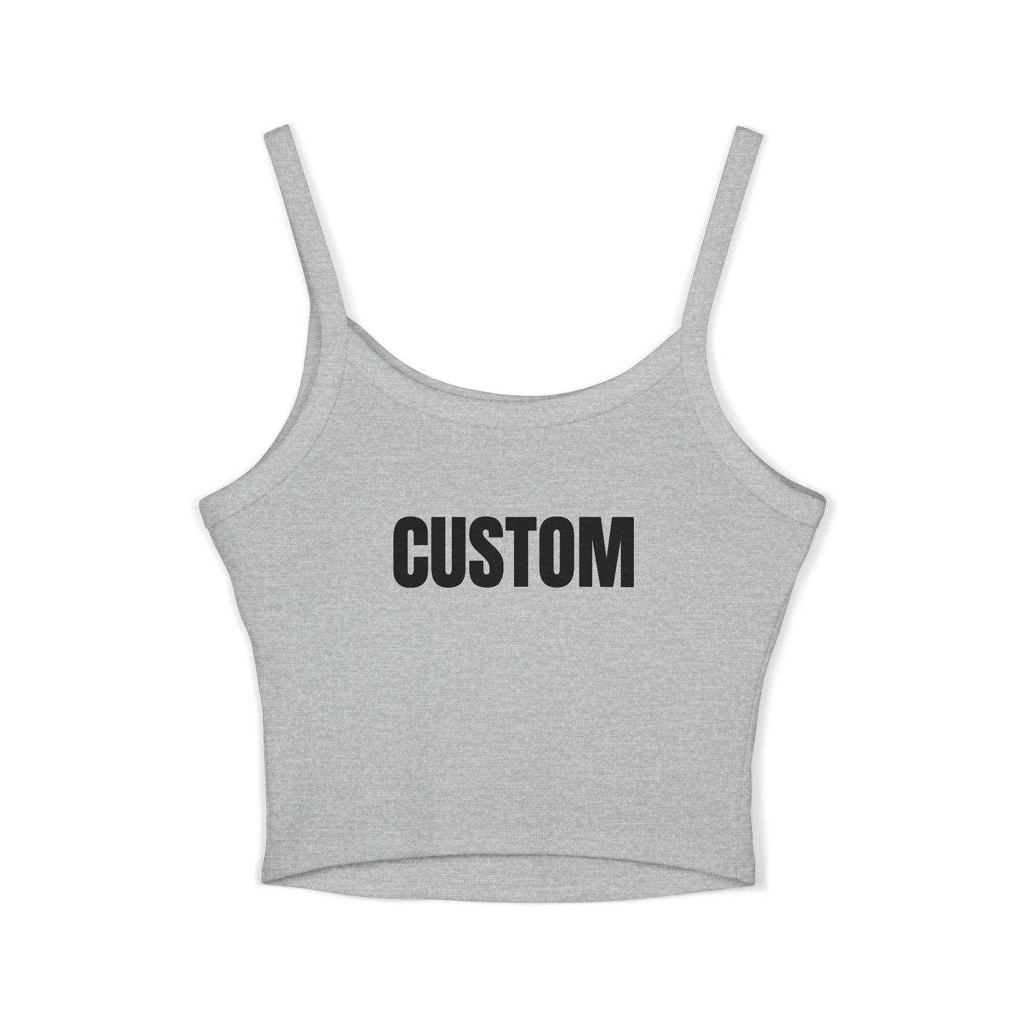 Fearless - Womens Spaghetti Strap Tank Top - CUSTOM (Read Description)