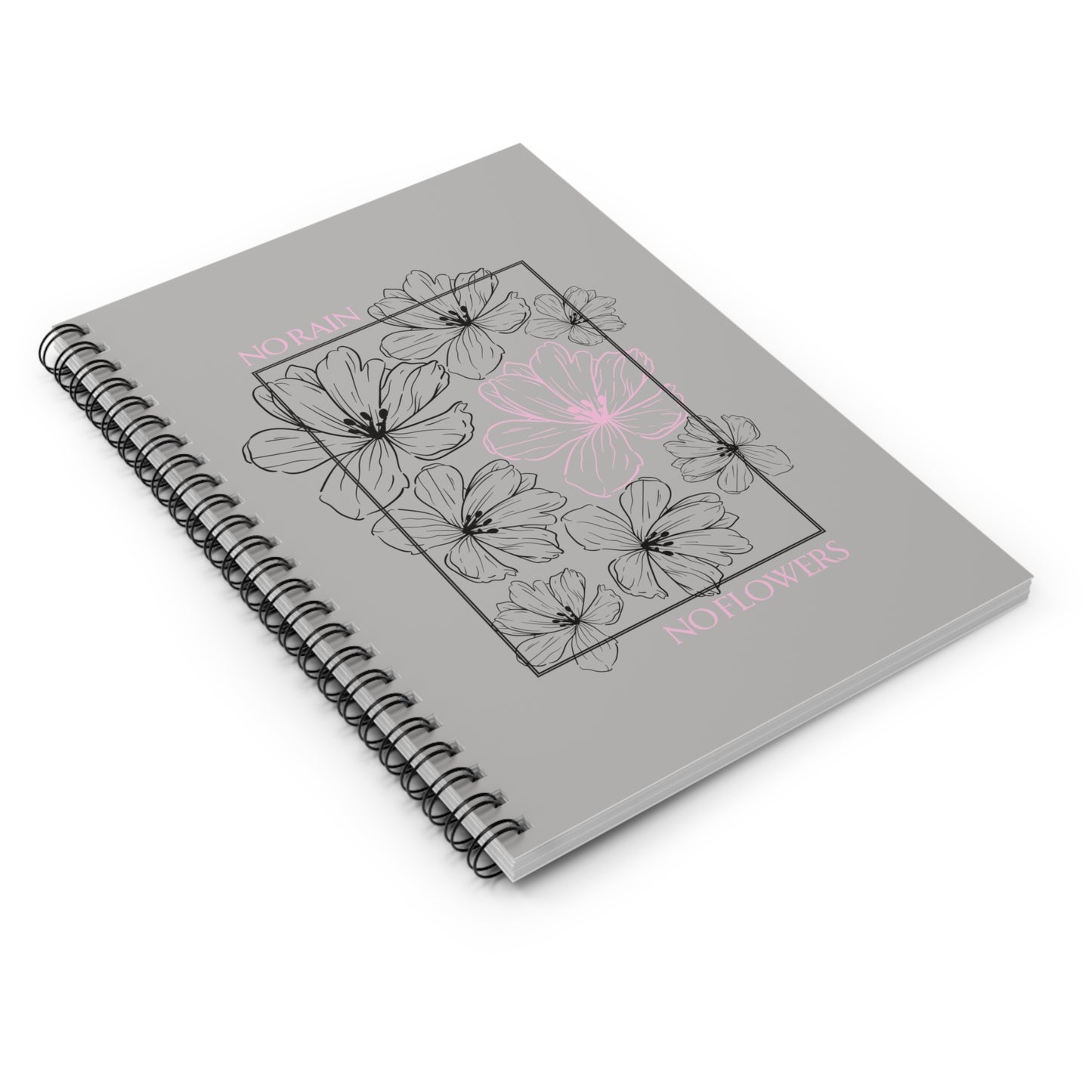 NO RAIN NO FLOWERS - Spiral Notebook - Ruled Line