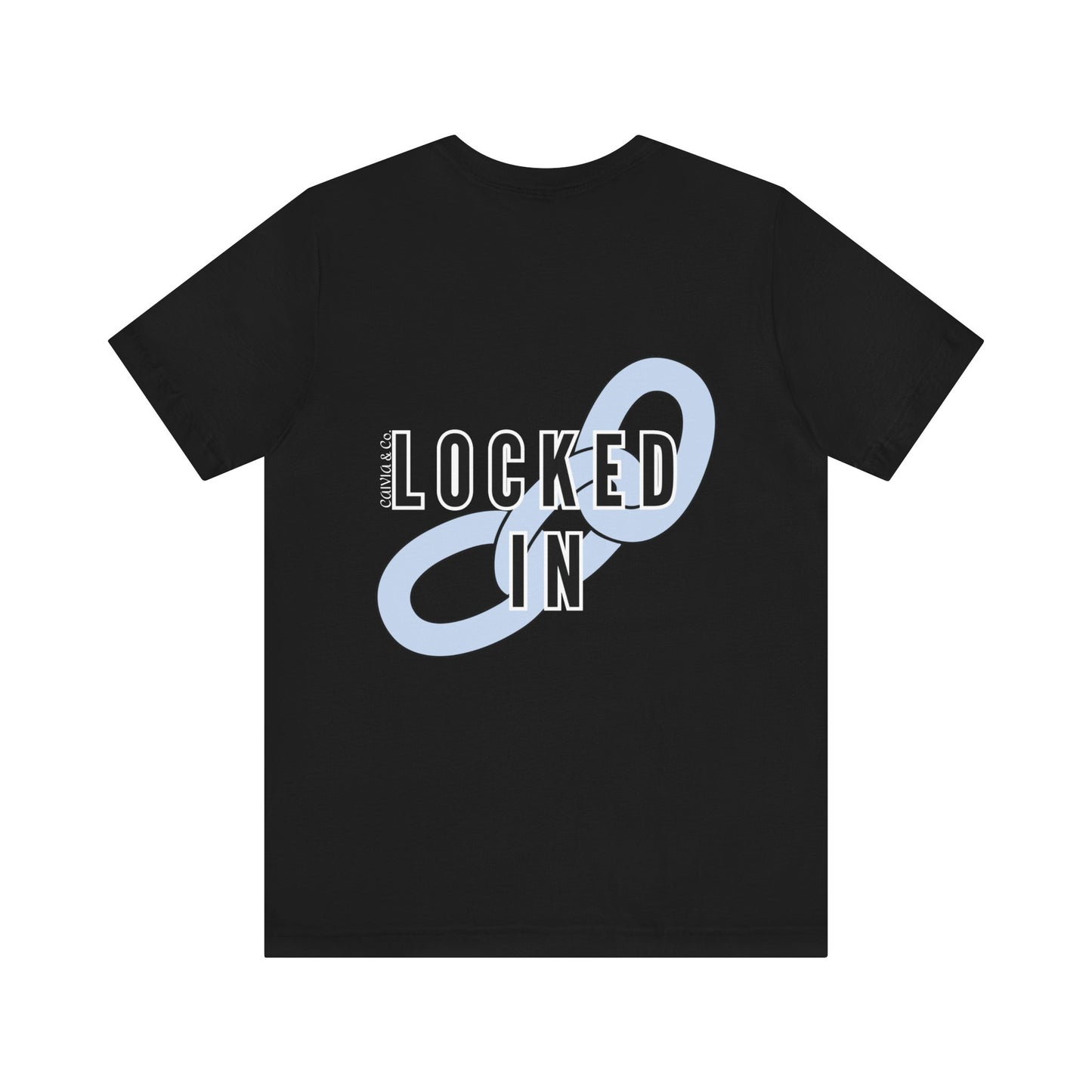 GET LOCKED IN - Unisex Jersey Short Sleeve Tee  (Front words, Back Design)