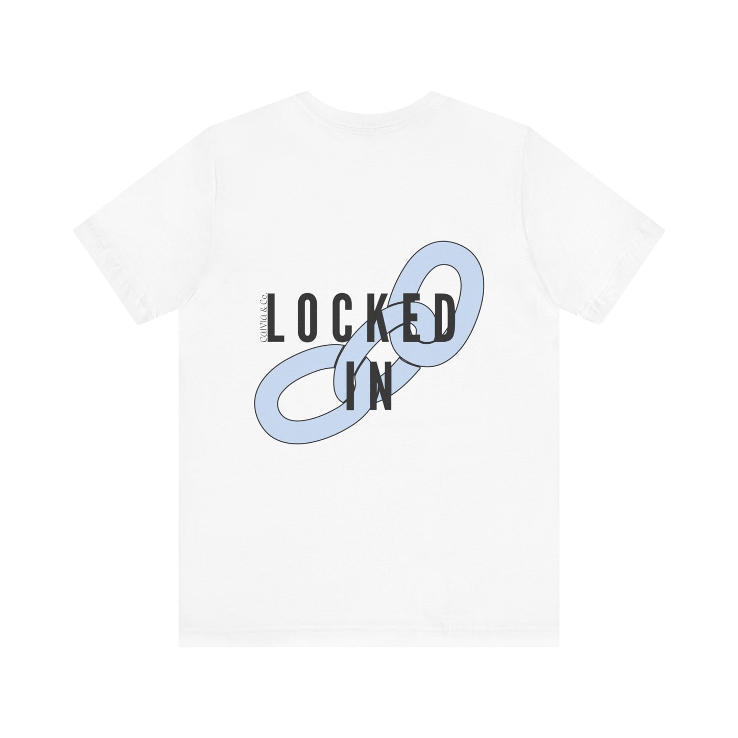 GET LOCKED IN - Unisex Jersey Short Sleeve Tee  (Front words, Back Design)