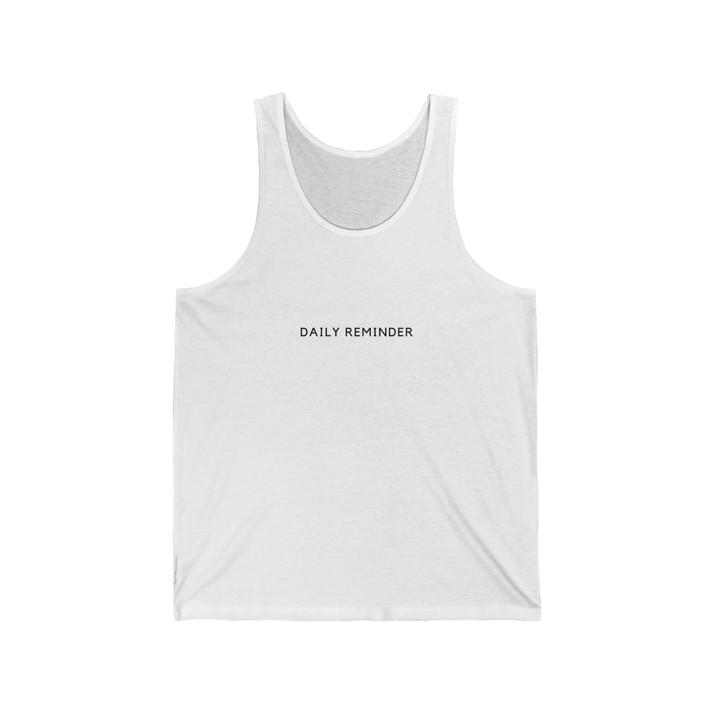 DAILY REMINDER - Unisex Jersey Tank (Front and Back Quotes)