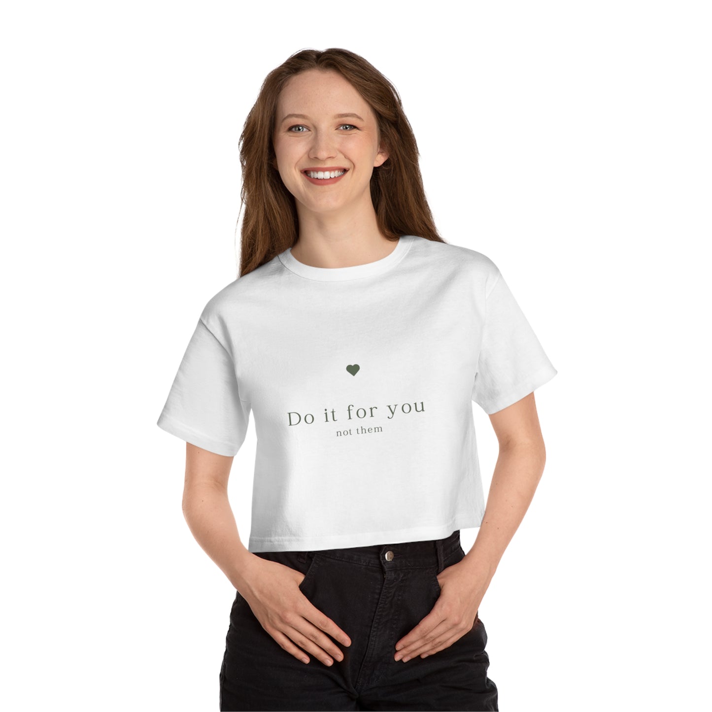 Do it for you NOT them - Champion Women's Cropped T-Shirt - (Front Design)