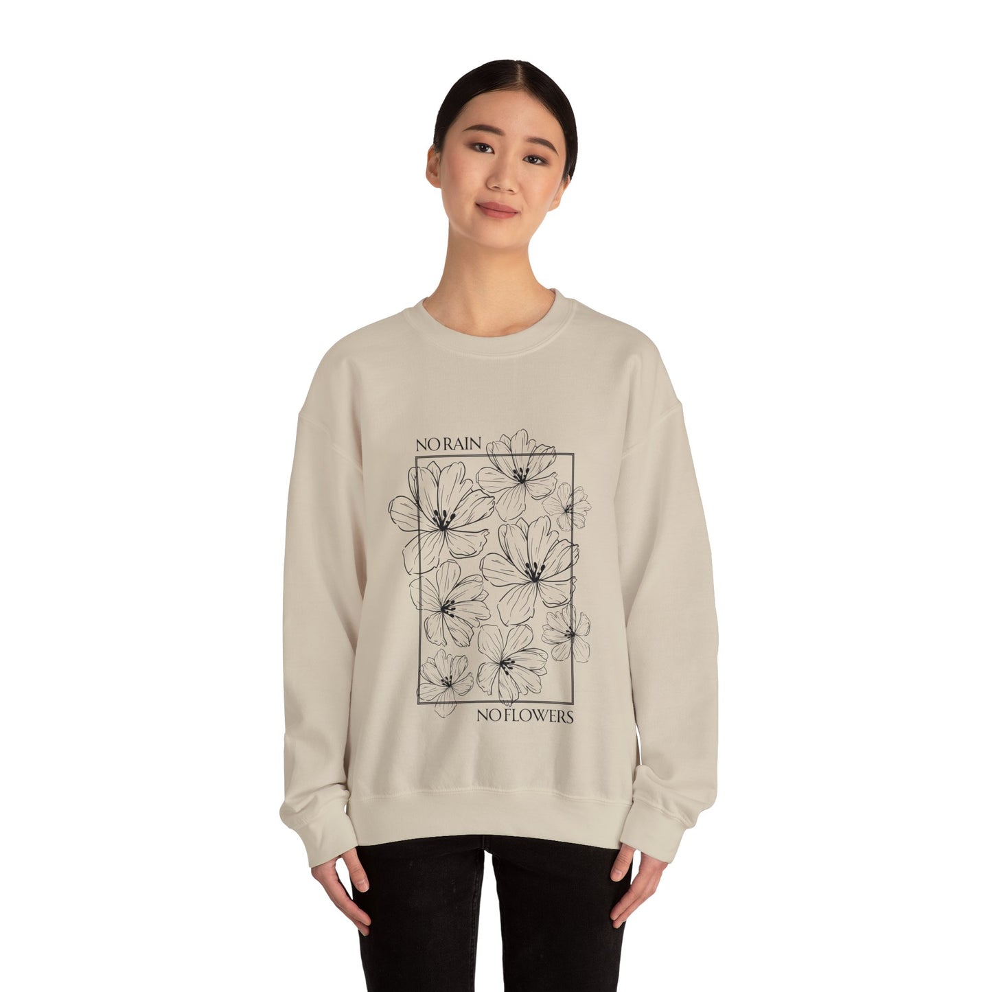 No Rain No Flowers - Unisex Crewneck Sweatshirt - (Front Design)