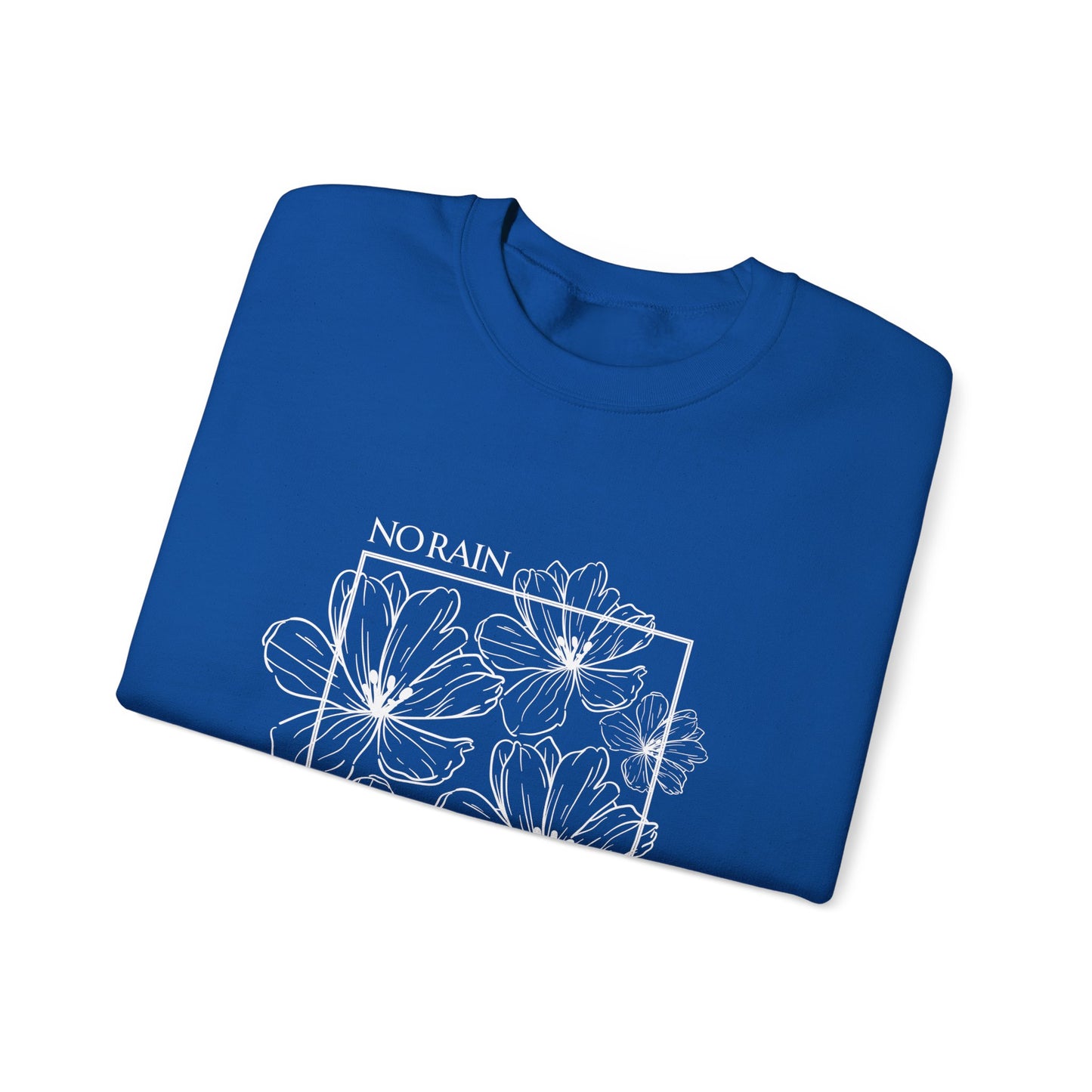 No Rain No Flowers - Unisex Crewneck Sweatshirt - (Front Design)